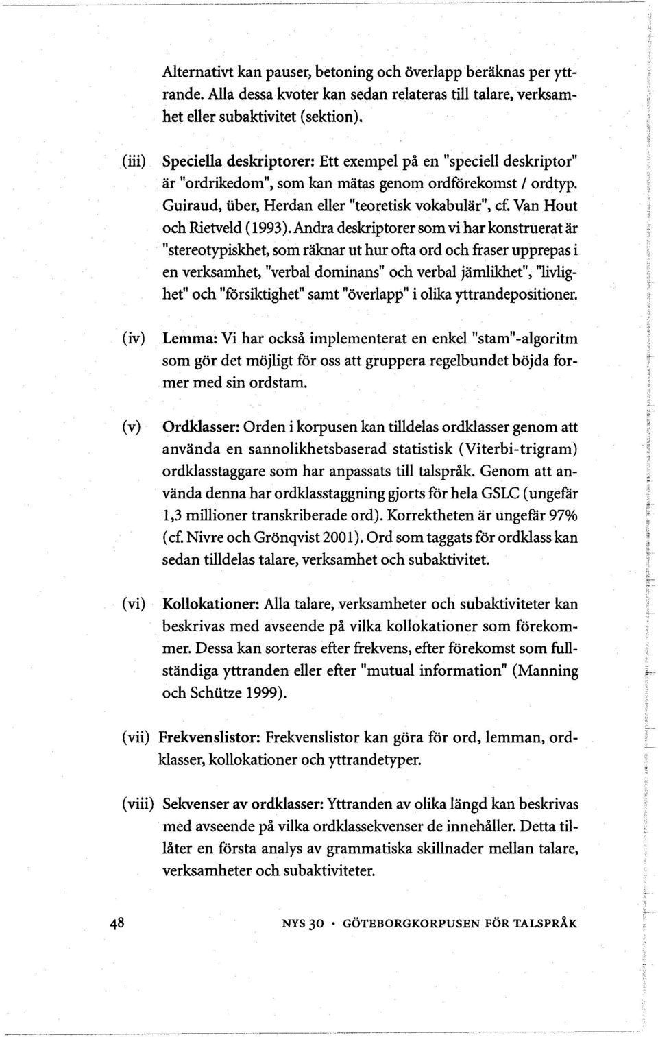 Van Hout och Rietvel d ( 1993 ).
