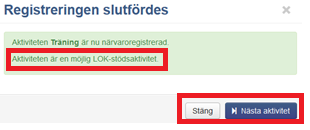 Om något inte stämmer (tid, plats etc) klicka på texten Aktivitet, för att ändra något på aktiviteten När du är färdig, klicka på Registrera aktivitet uppe till