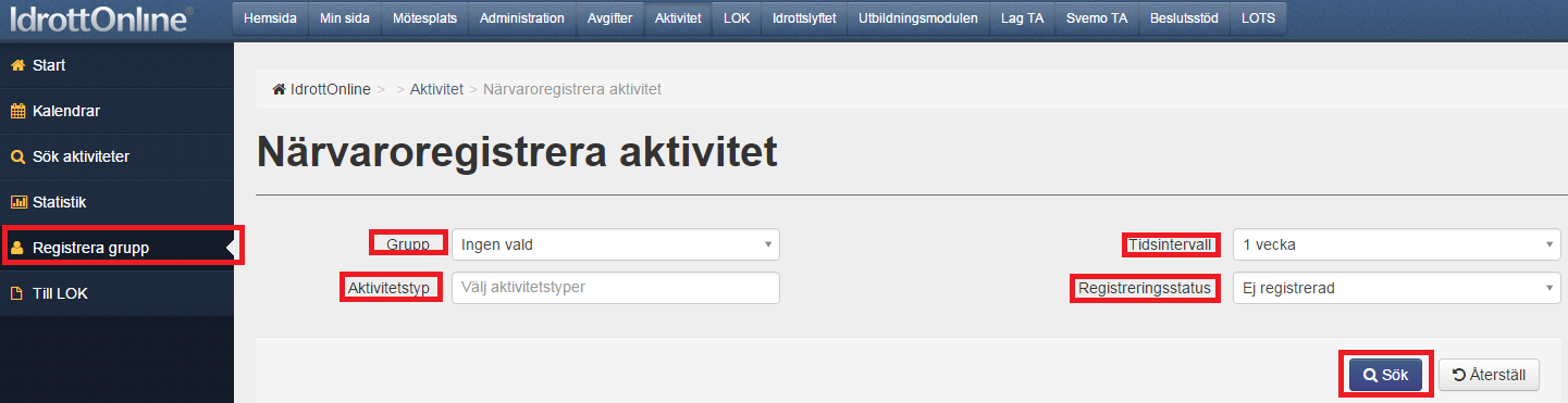 Registrera grupp Registrera aktiviteter via Registrera grupp i vänstermenyn, under