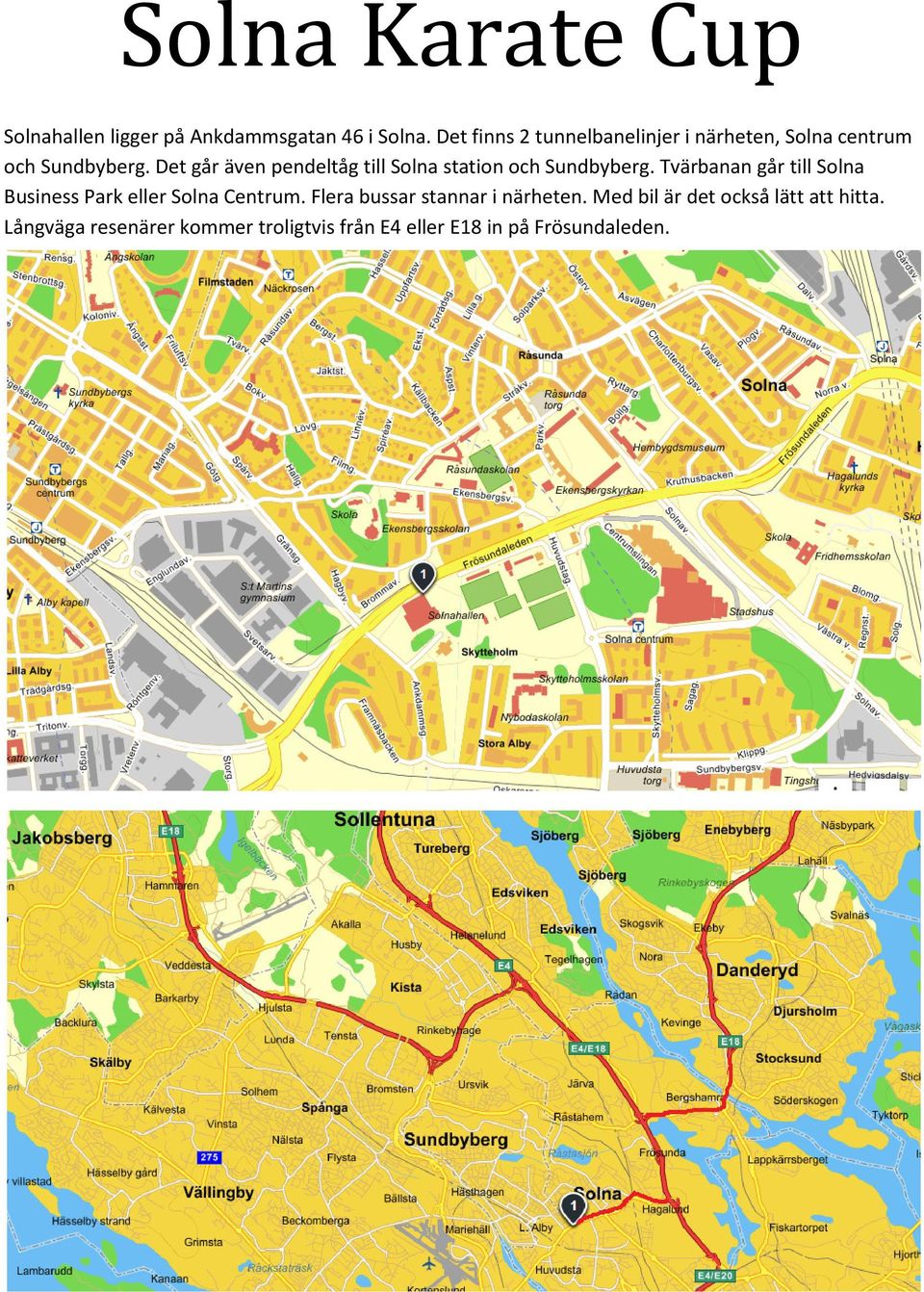 Det går även pendeltåg till Solna station och Sundbyberg.