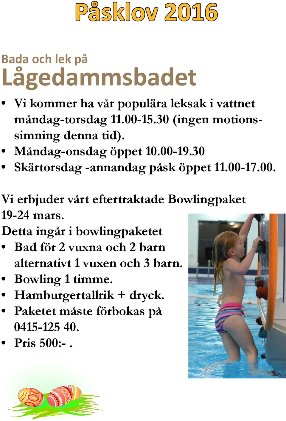 00. Vi erbjuder vårt eftertraktade Bowlingpaket 19-24 mars.