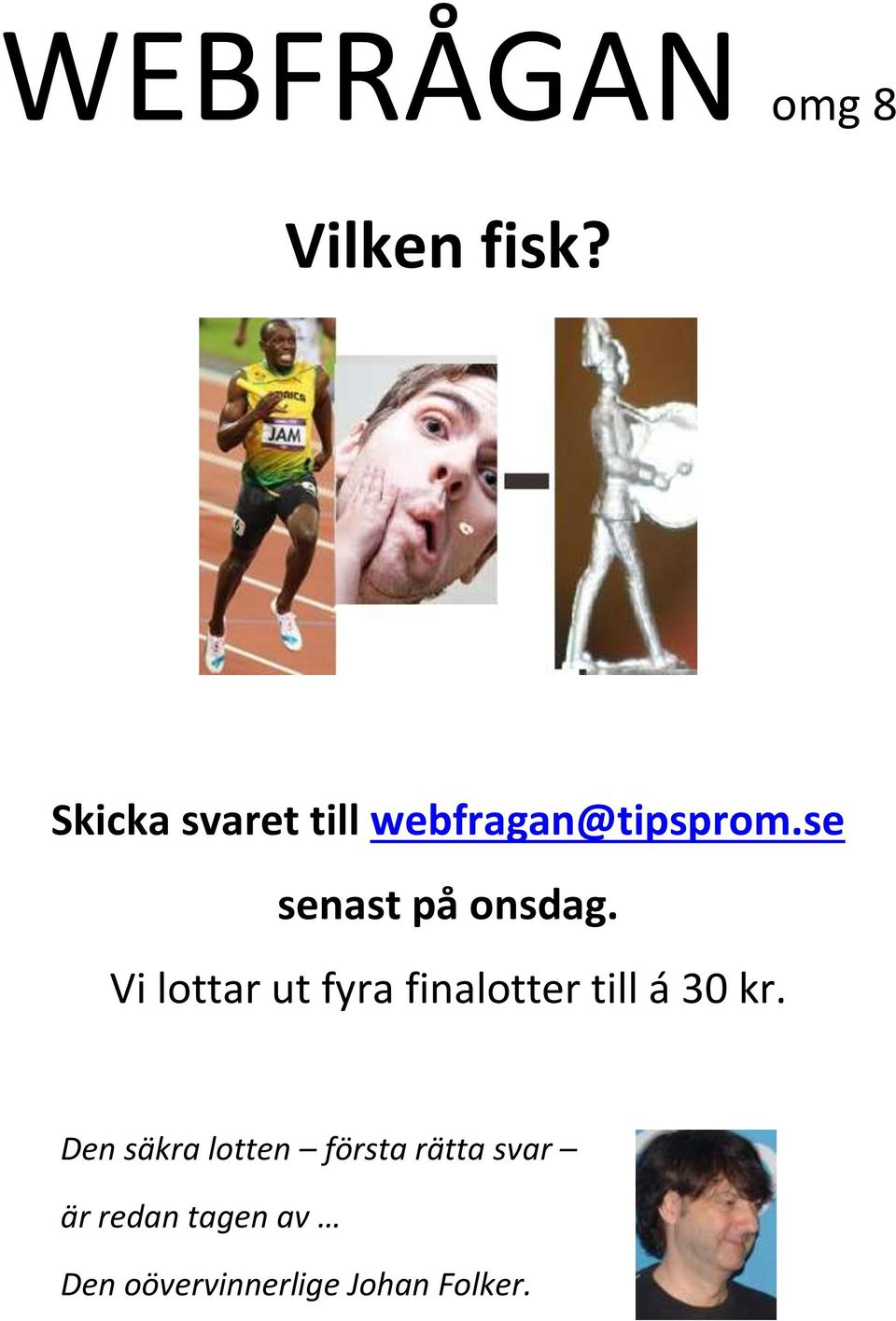 se senast på onsdag.
