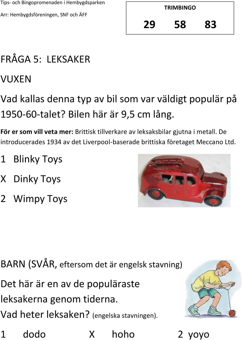 De introducerades 1934 av det Liverpool-baserade brittiska företaget Meccano Ltd.