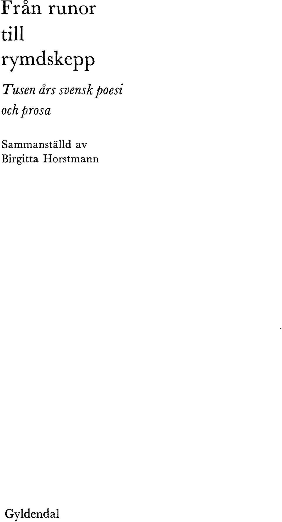 och prosa Sammanställd av