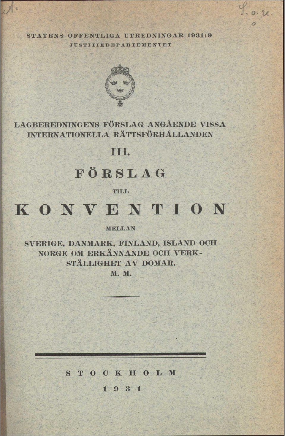 III. FÖRSLAG TILL K O N V E N T I O N MELLAN SVERIGE, DANMARK, FINLAND,