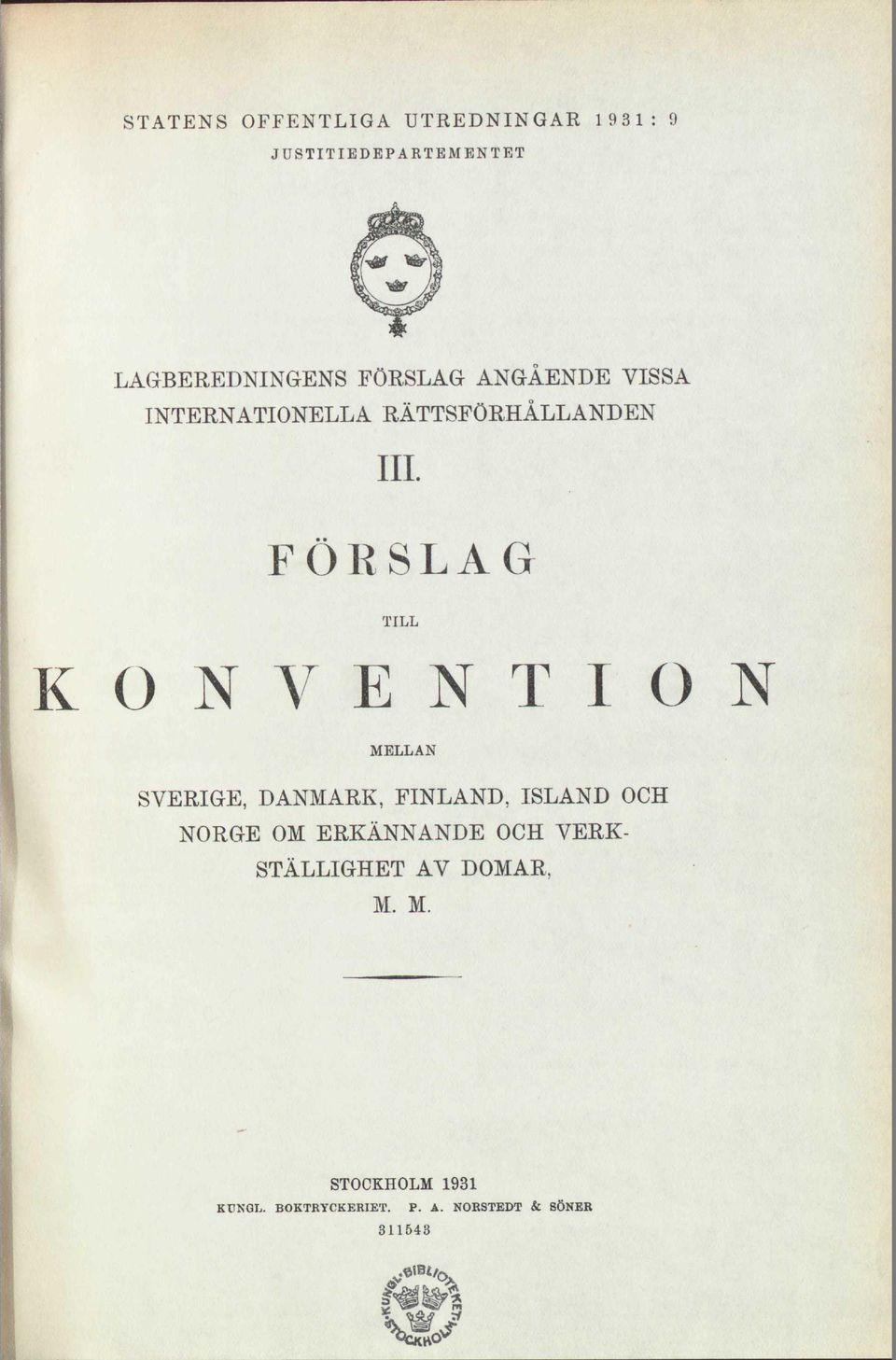 FÖRSLAG TILL KONVENTION MELLAN SVERIGE, DANMARK, FINLAND, ISLAND OCH NORGE OM
