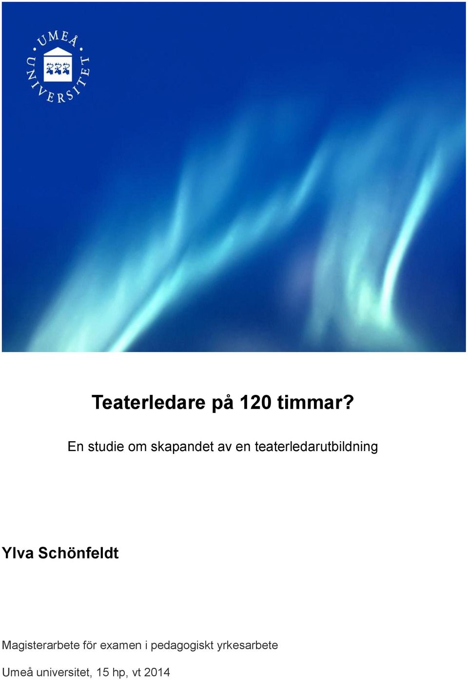 teaterledarutbildning Ylva Schönfeldt