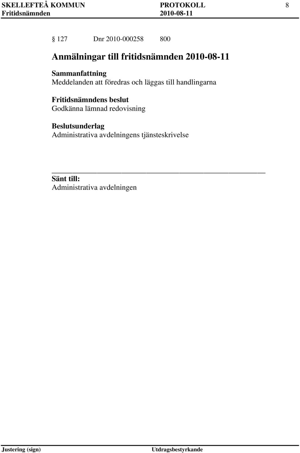 Meddelanden att föredras och läggas till handlingarna