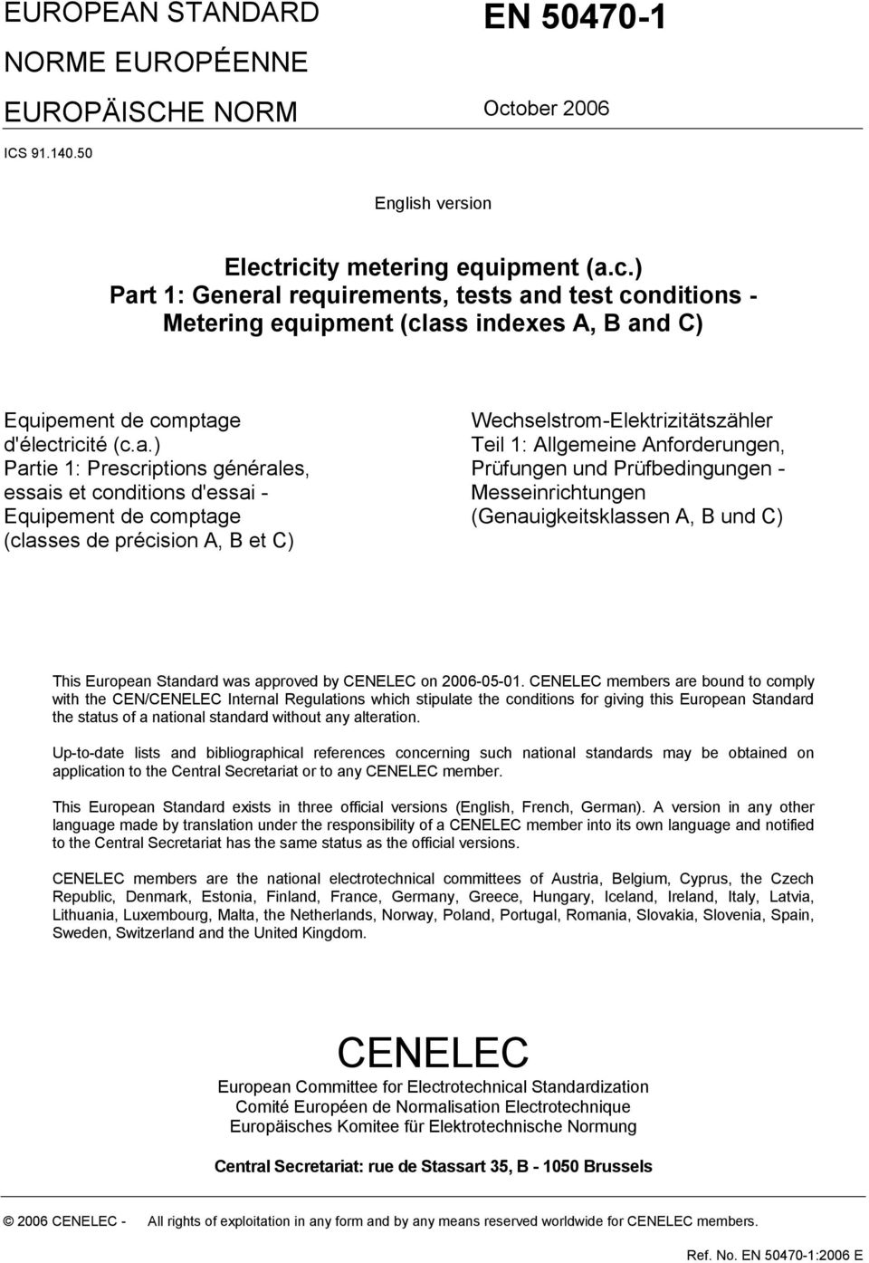 a.) Partie 1: Prescriptions générales, essais et conditions d'essai - Equipement de comptage (classes de précision A, B et C) Wechselstrom-Elektrizitätszähler Teil 1: Allgemeine Anforderungen,