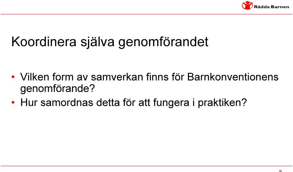 Barnkonventionens genomförande?