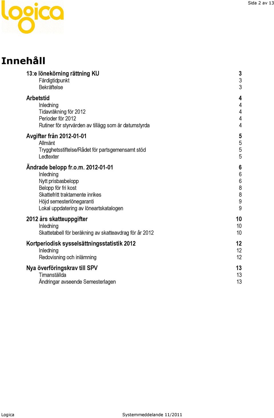 tyrda 4 Avgifter från 2012-01-01 5 Allmä