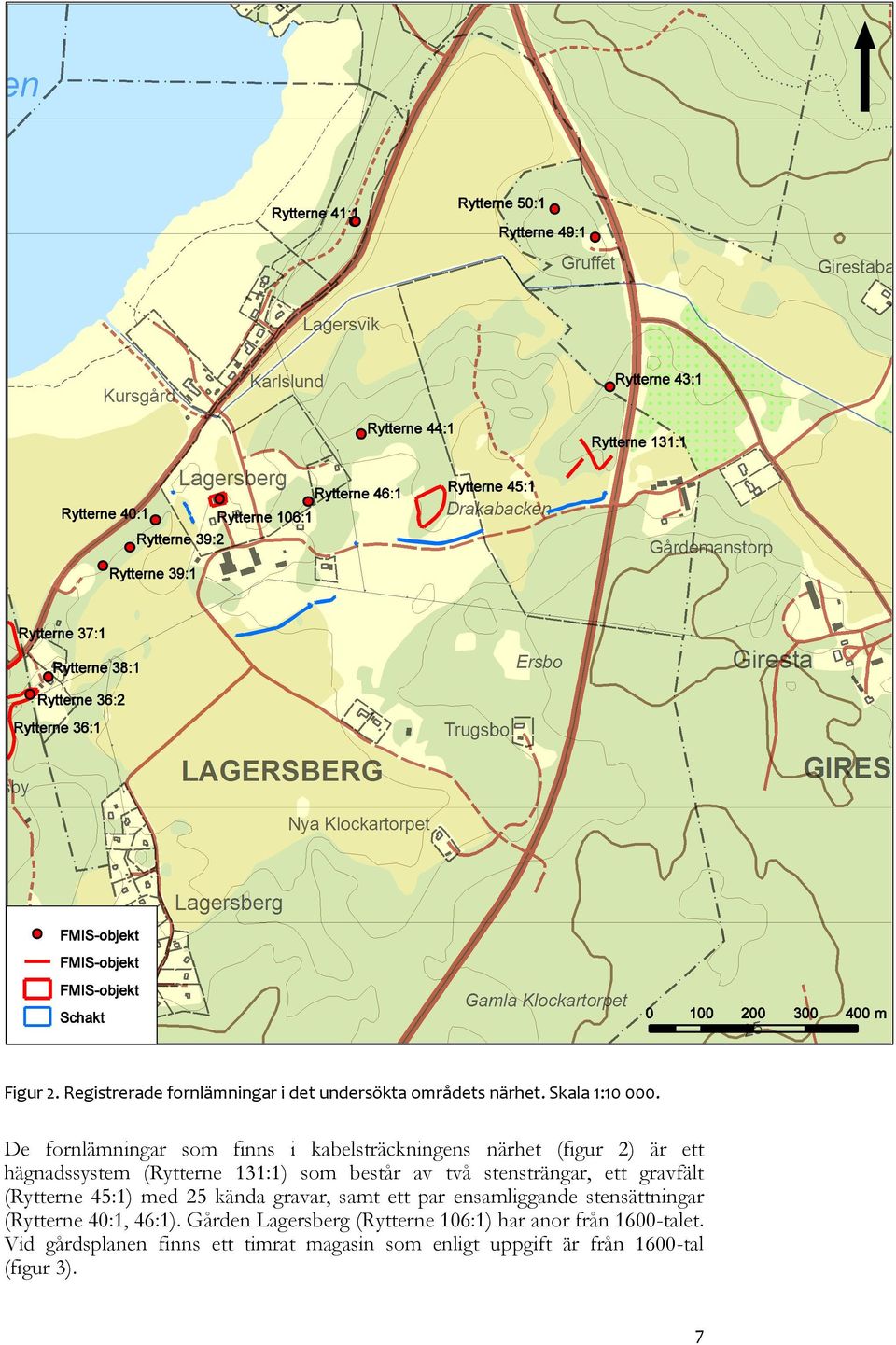 stensträngar, ett gravfält (Rytterne 45:1) med 25 kända gravar, samt ett par ensamliggande stensättningar (Rytterne 40:1,