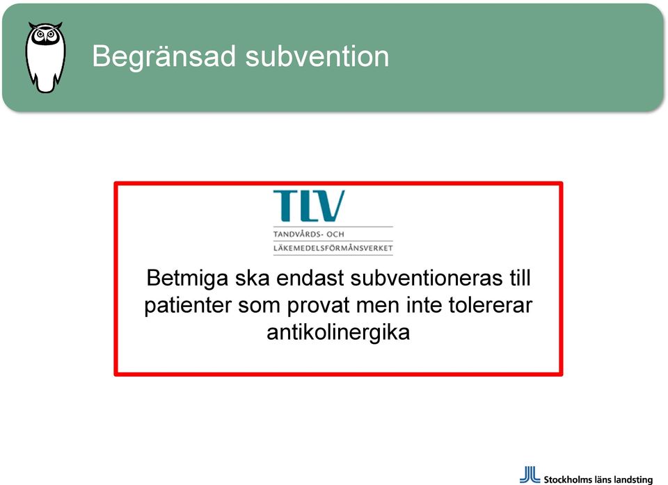 till patienter som provat