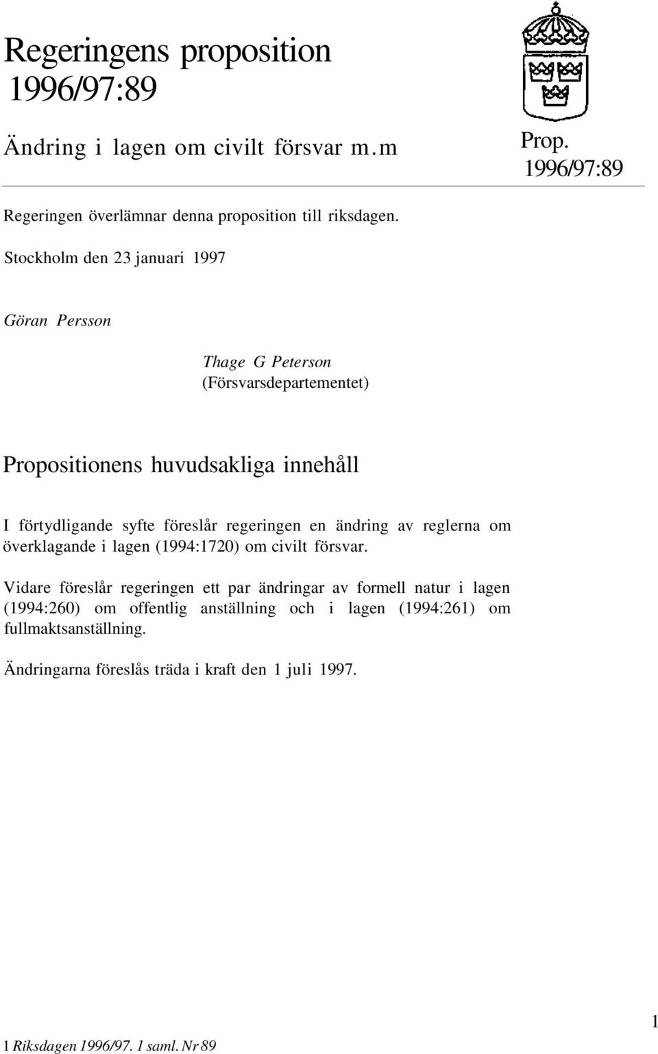 regeringen en ändring av reglerna om överklagande i lagen (1994:1720) om civilt försvar.