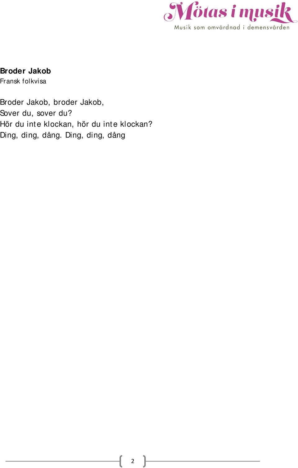 du? Hör du inte klockan, hör du inte