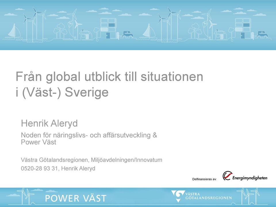 affärsutveckling & Power Väst Västra Götalandsregionen,