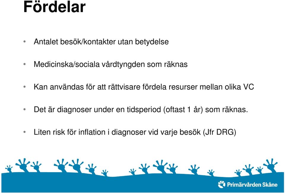 resurser mellan olika VC Det är diagnoser under en tidsperiod (oftast