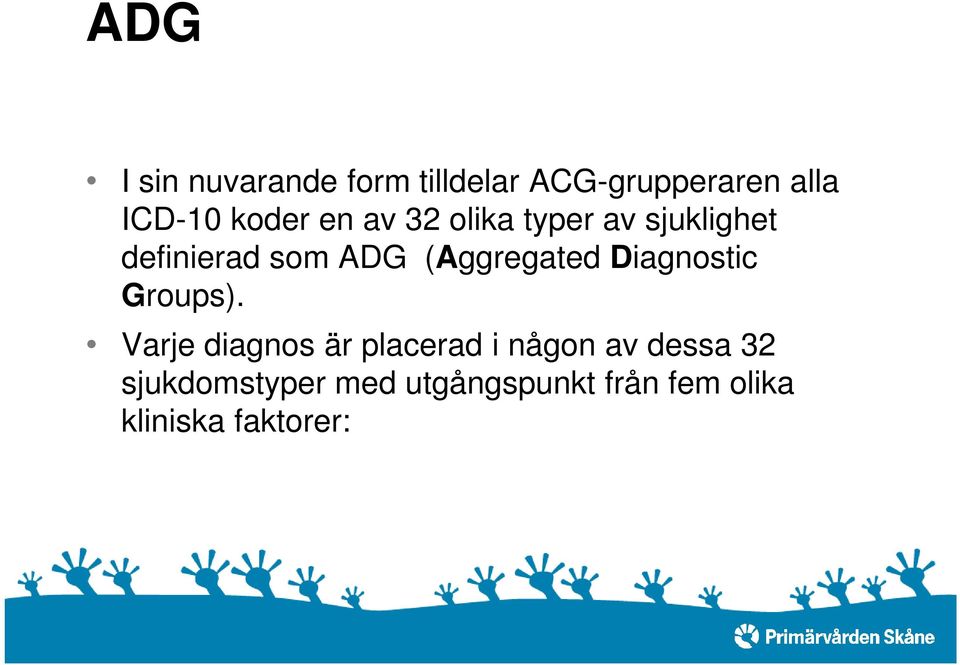 (Aggregated Diagnostic Groups).