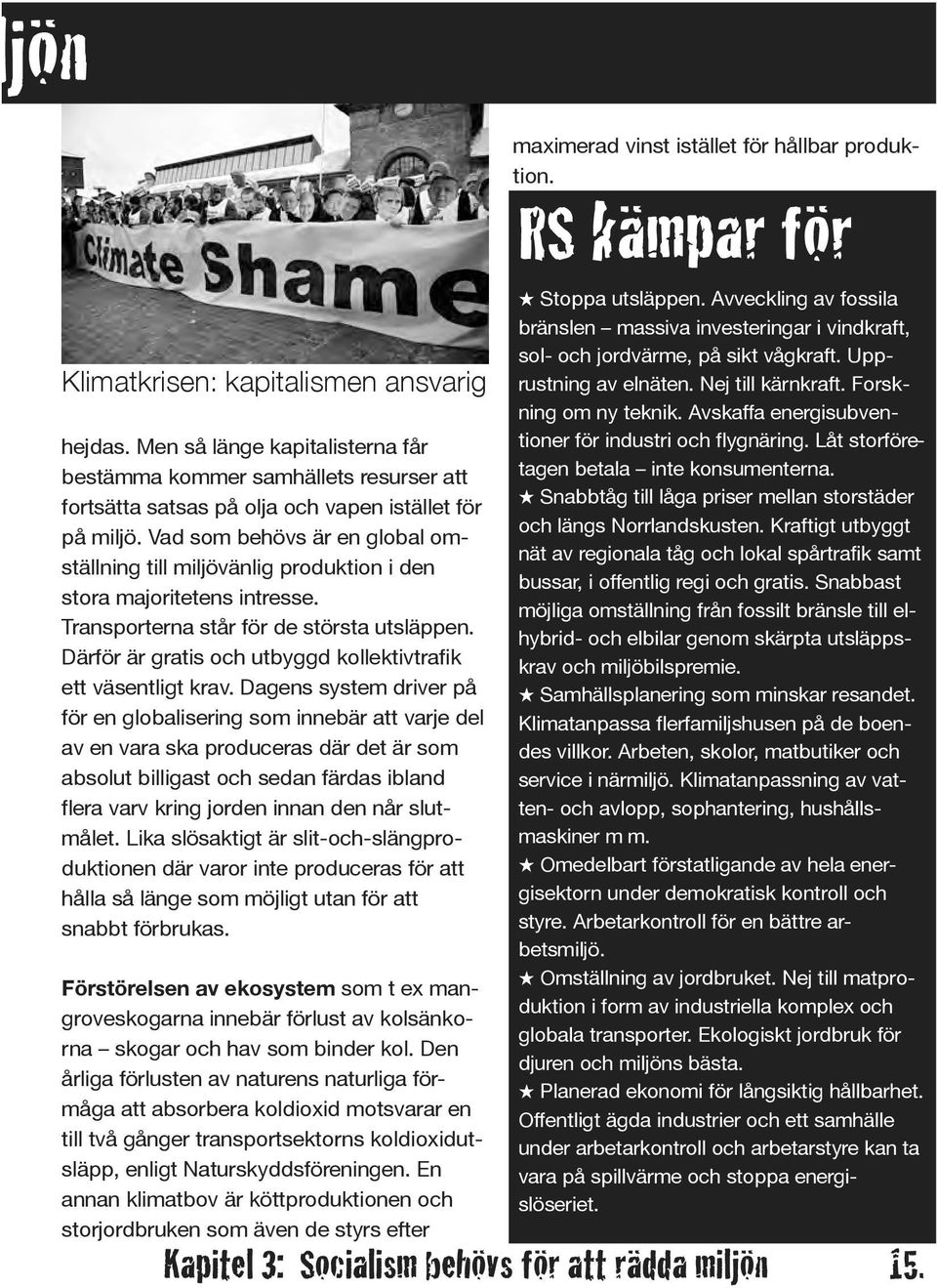 Därför är gratis och utbyggd kollektivtrafik ett väsentligt krav.