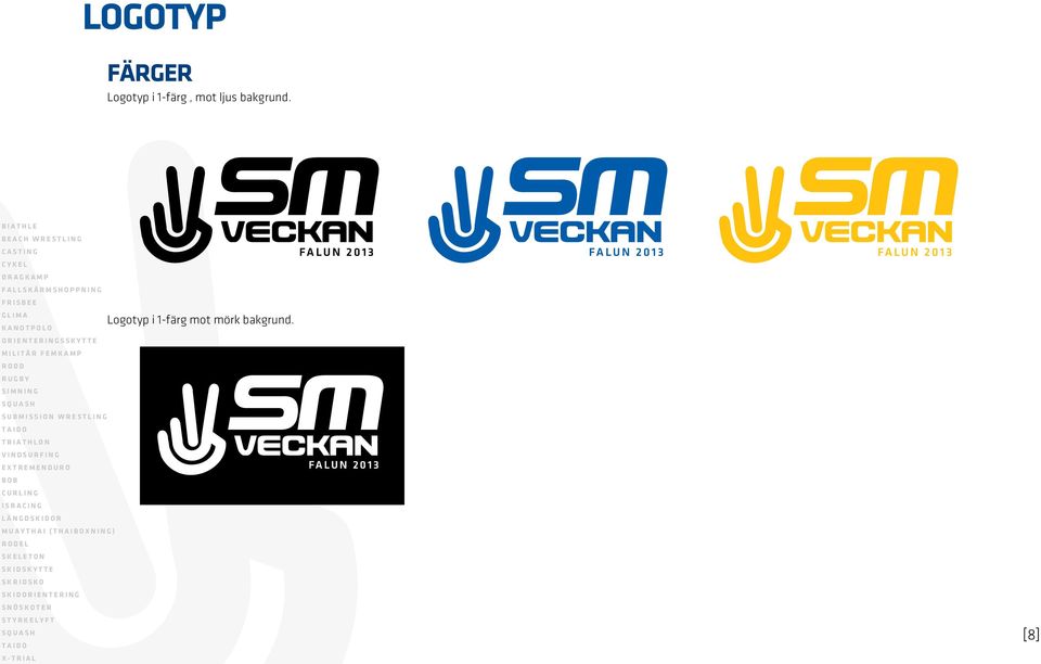 Logotyp i 1-färg mot mörk