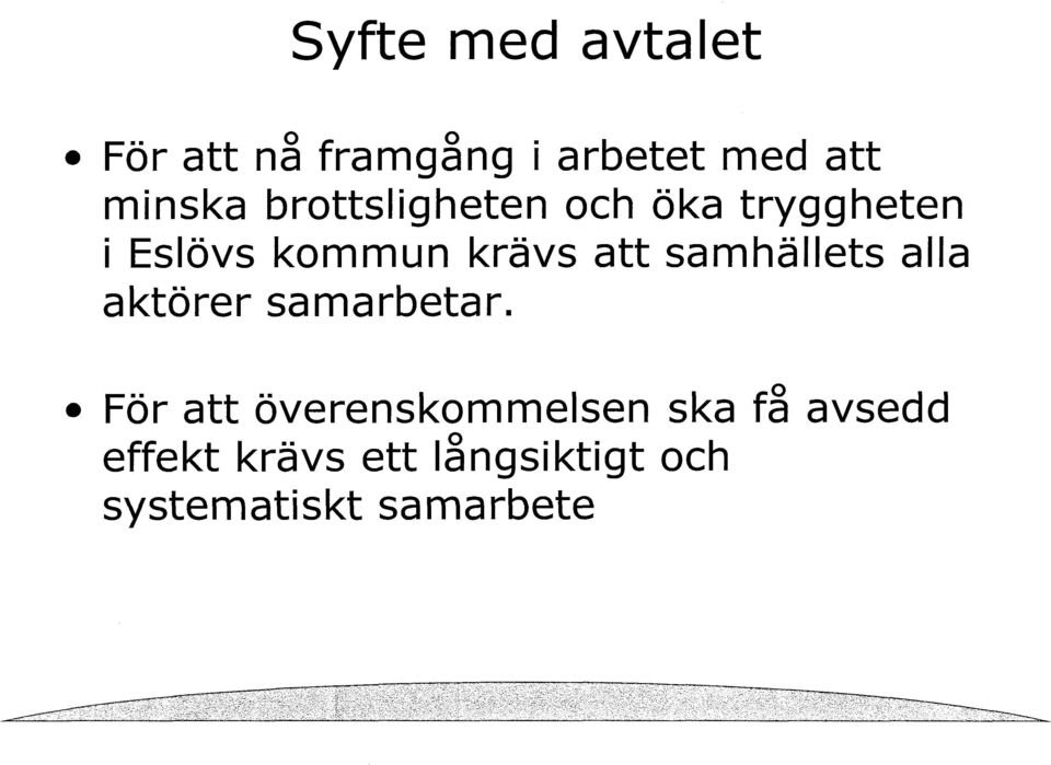 samhällets alla aktörer samarbetar.