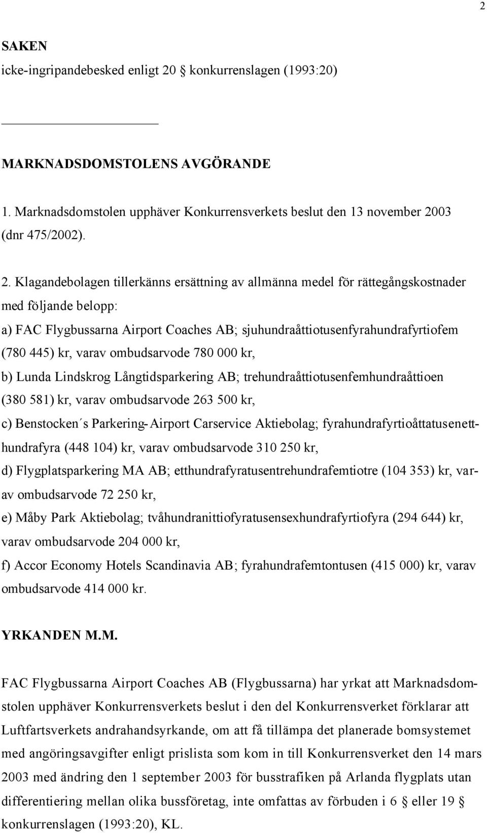 03 (dnr 475/2002). 2.