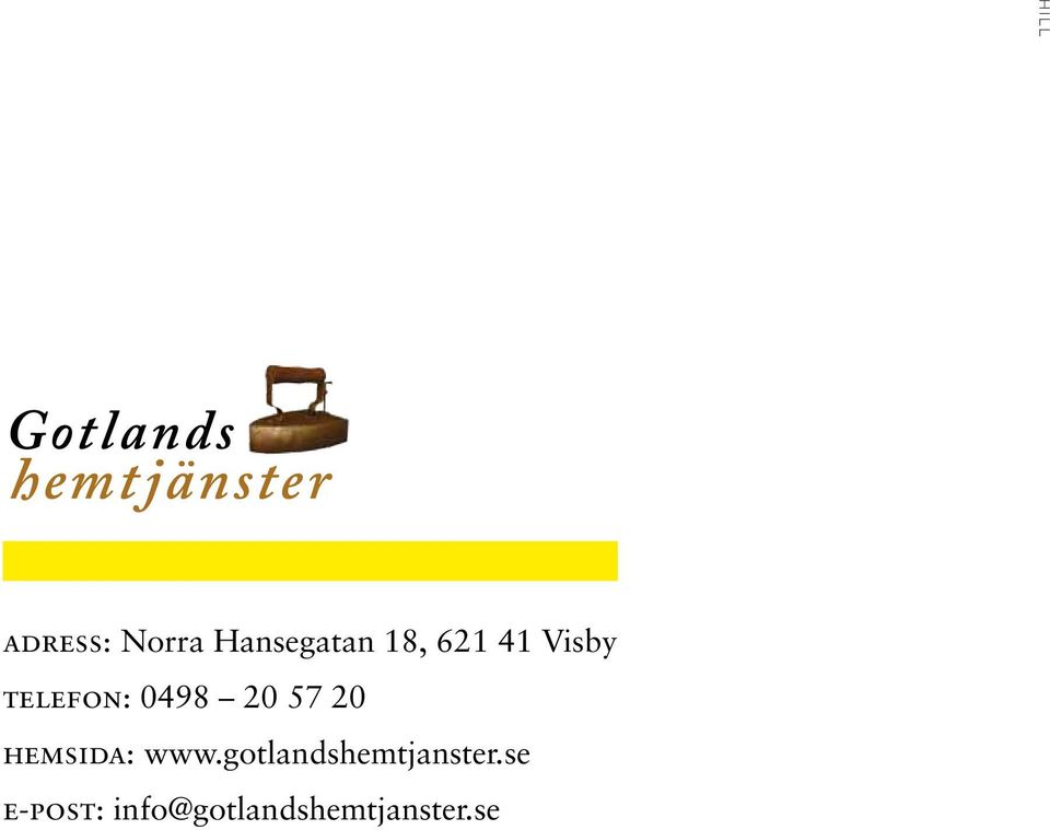 hemsida: www.gotlandshemtjanster.