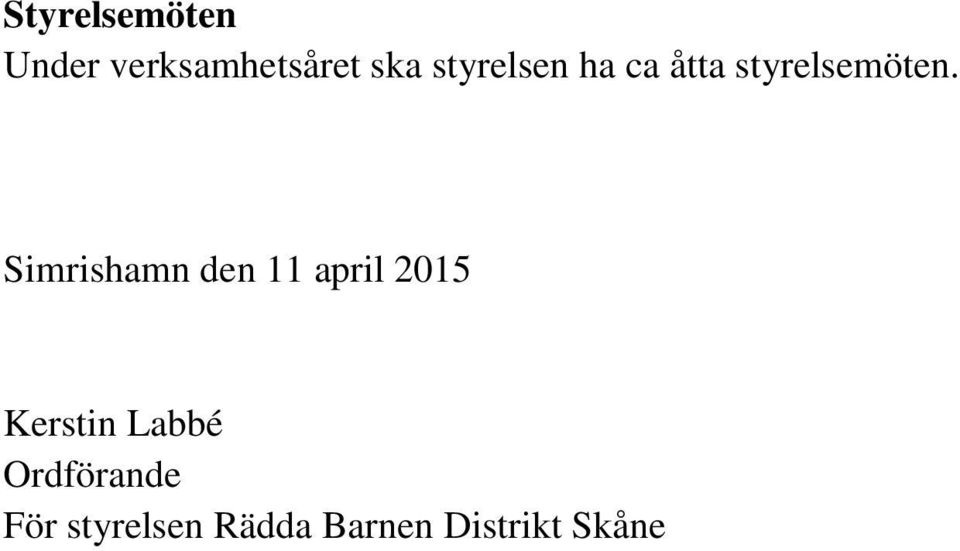 Simrishamn den 11 april 2015 Kerstin Labbé