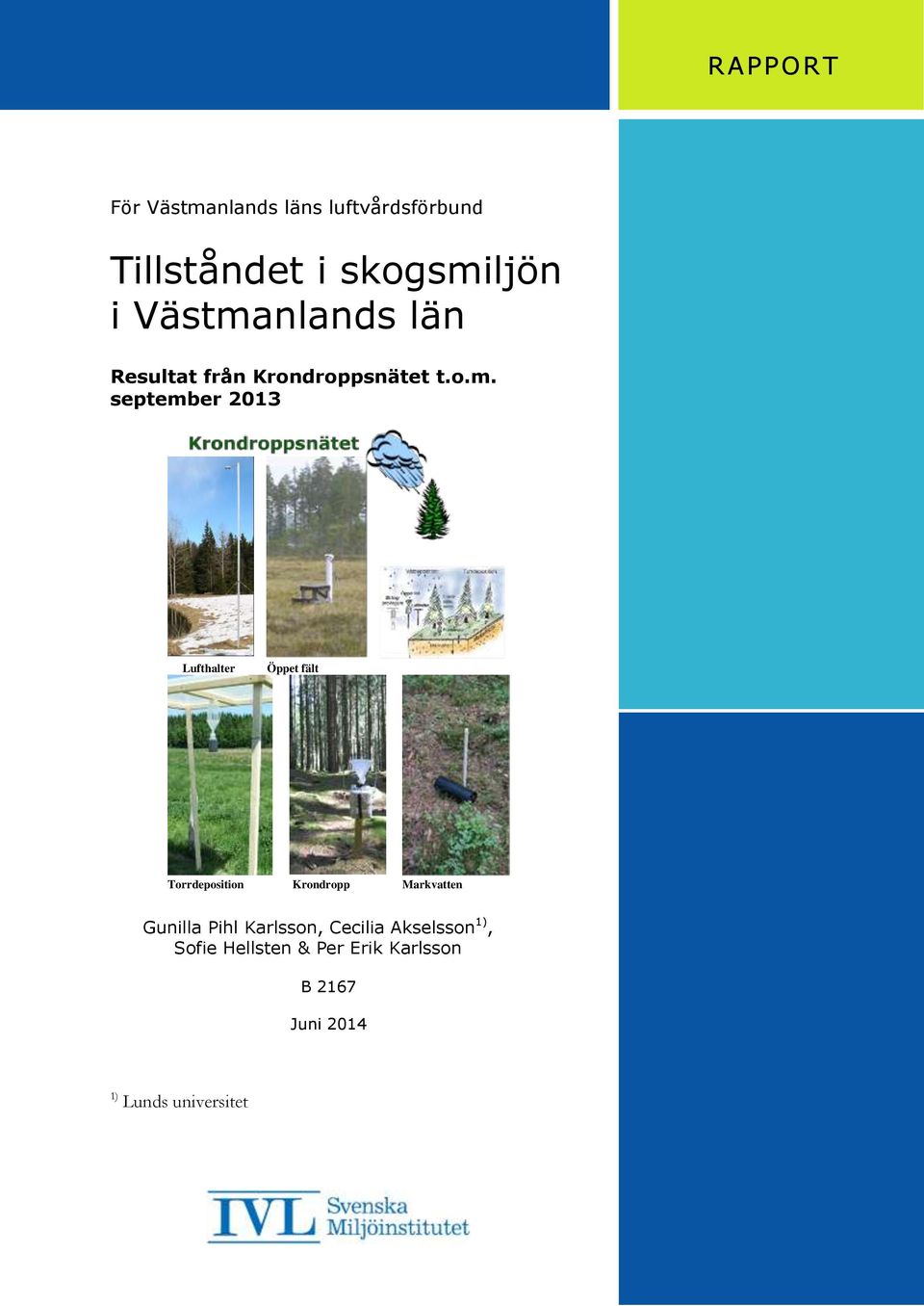 nlands län Resultat från Krondroppsnätet t.o.m.