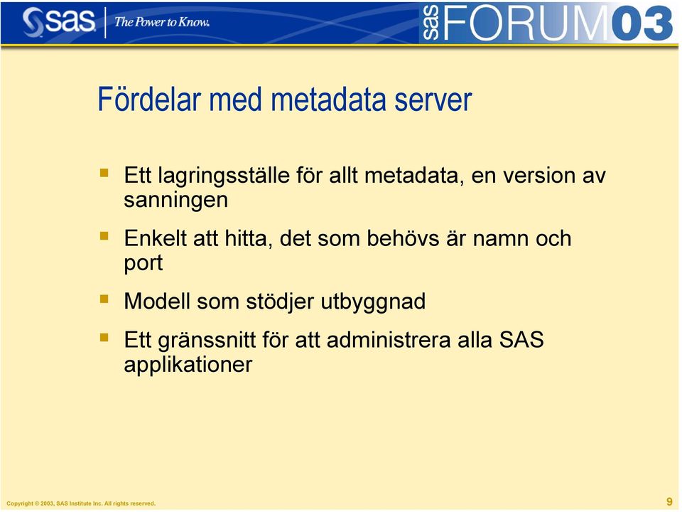 Modell som stödjer utbyggnad Ett gränssnitt för att administrera alla