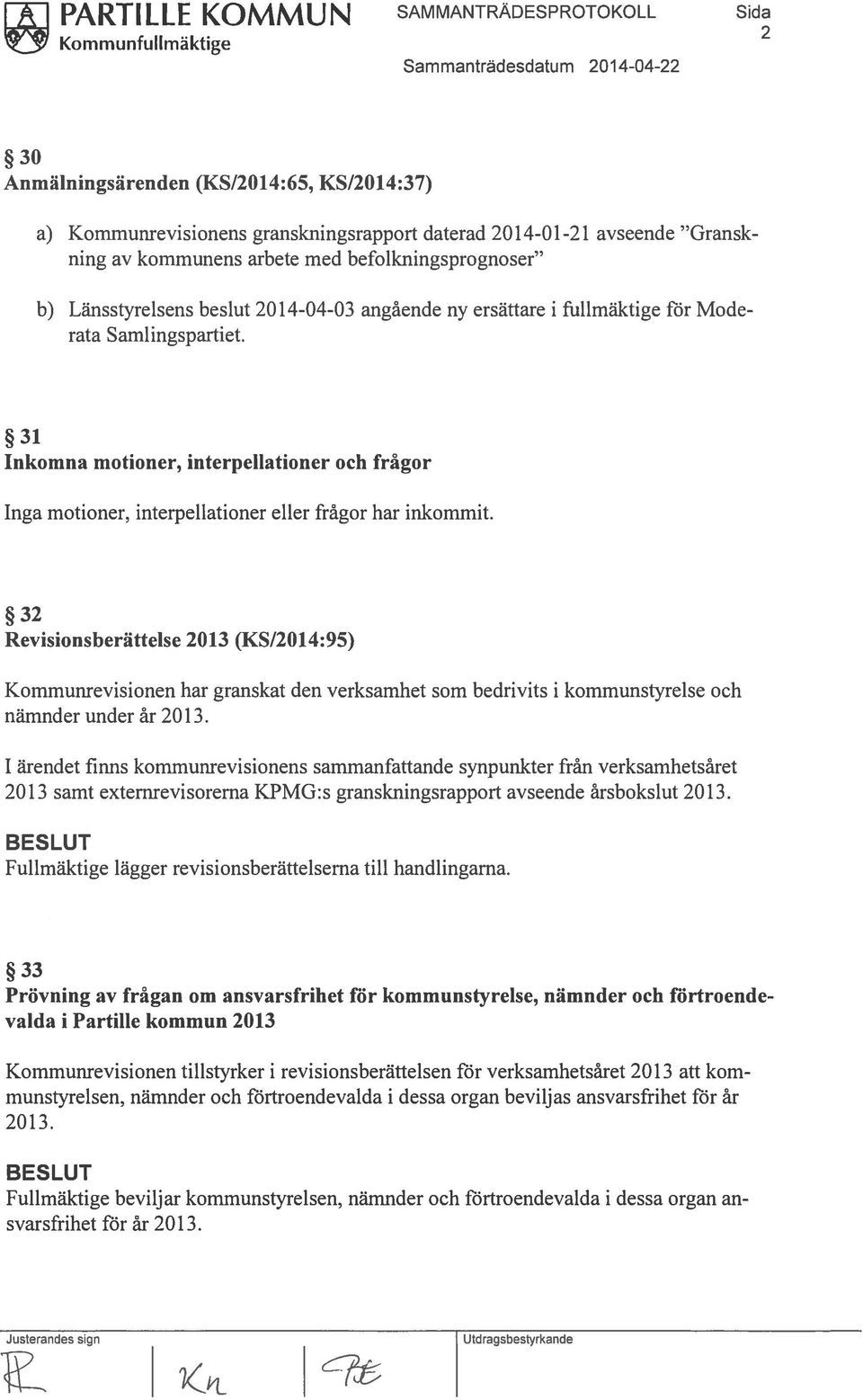 Länsstyrelsens beslut 2014-04-03 angående ny ersättare i fullmäktige för Mode rata Samlingspartiet.