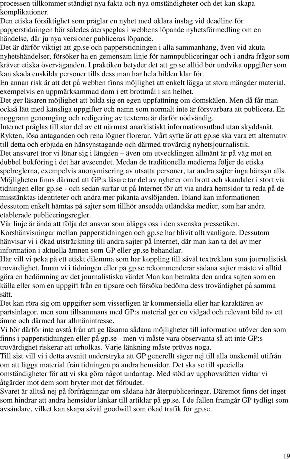 publiceras löpande. Det är därför viktigt att gp.
