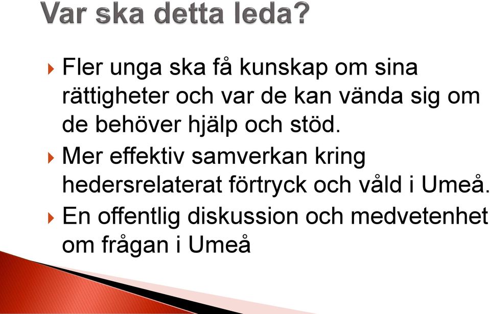 Mer effektiv samverkan kring hedersrelaterat förtryck