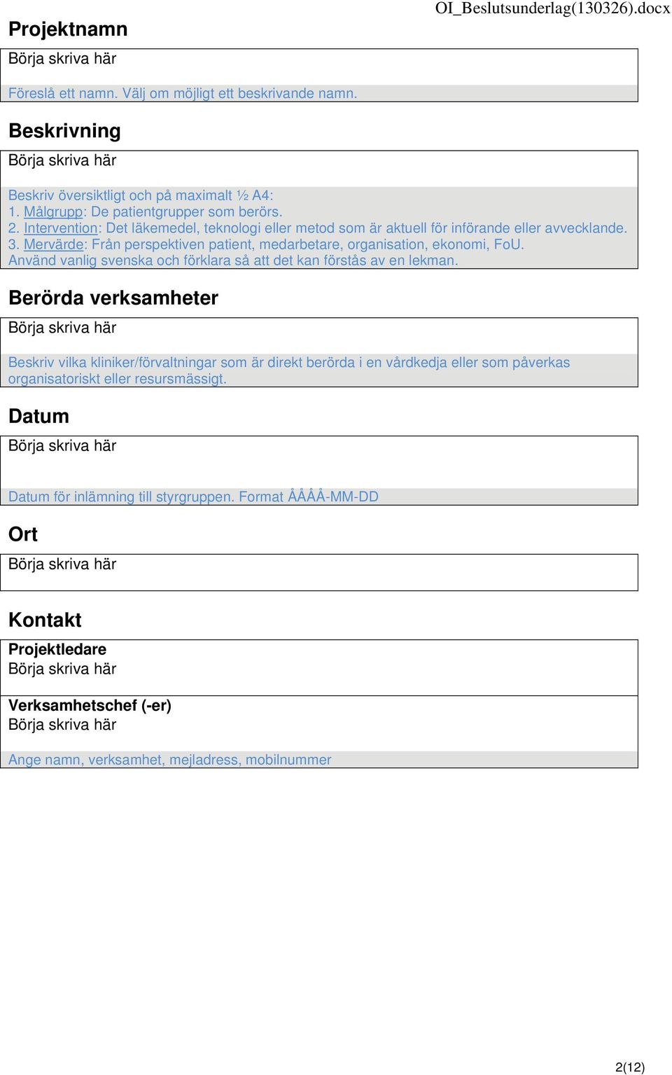 Mervärde: Från perspektiven patient, medarbetare, organisation, ekonomi, FoU. Använd vanlig svenska och förklara så att det kan förstås av en lekman.