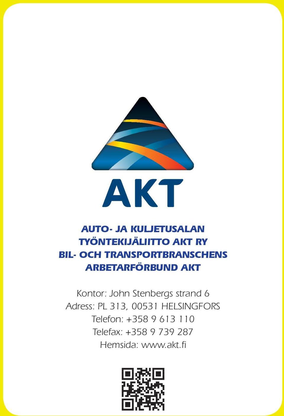 Stenbergs strand 6 Adress: PL 313, 00531 HELSINGFORS
