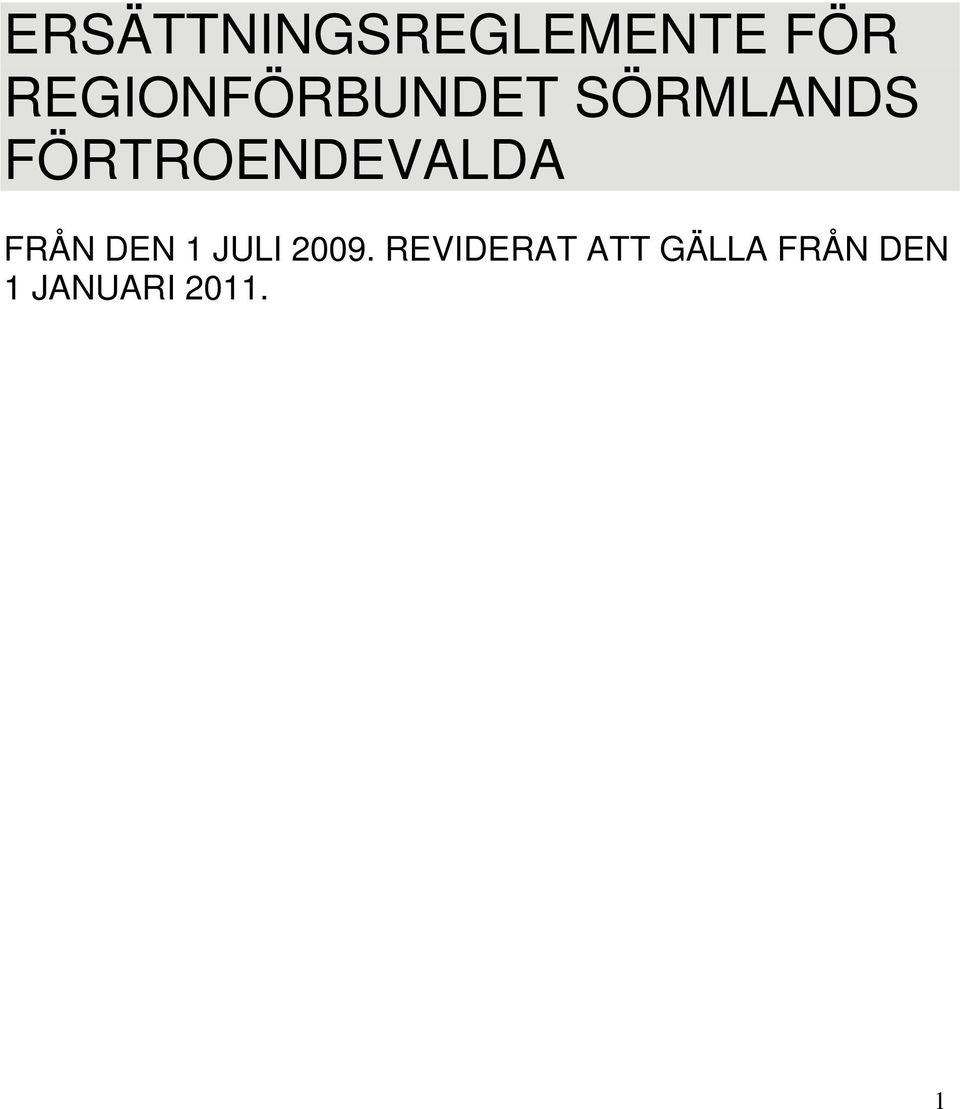 FÖRTROENDEVALDA FRÅN DEN 1 JULI