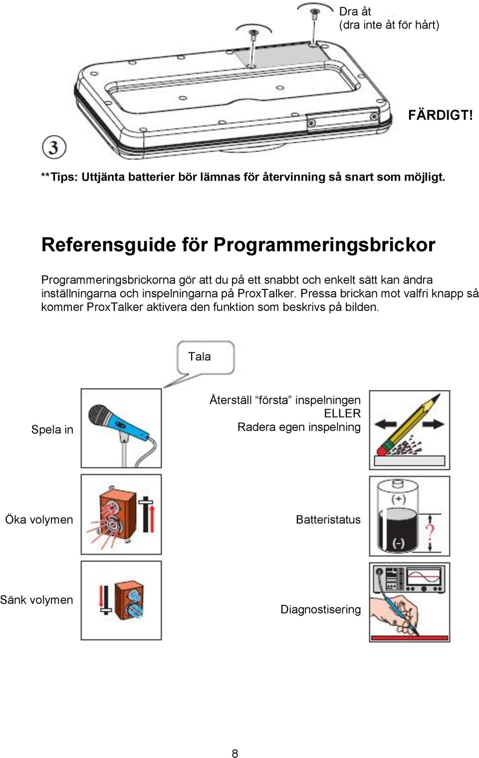 inställningarna och inspelningarna på ProxTalker.