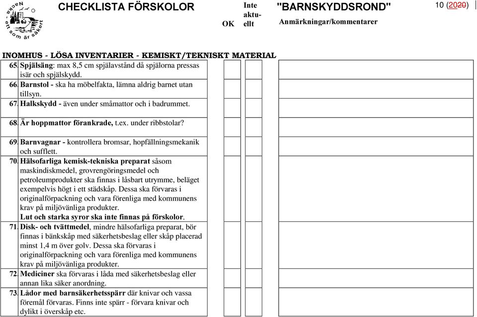 %DUQYDJQDU kontrollera bromsar, hopfällningsmekanik och sufflett.