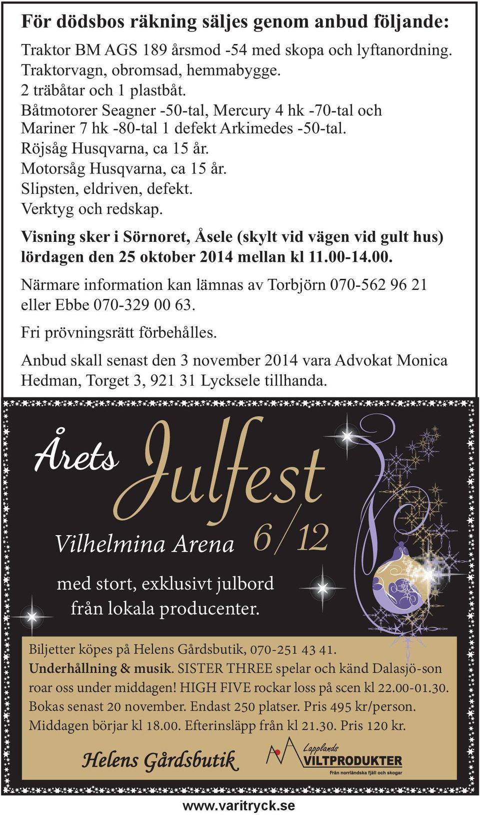 Verktyg och redskap. Visning sker i Sörnoret, Åsele (skylt vid vägen vid gult hus) lördagen den 25 oktober 2014 mellan kl 11.00-