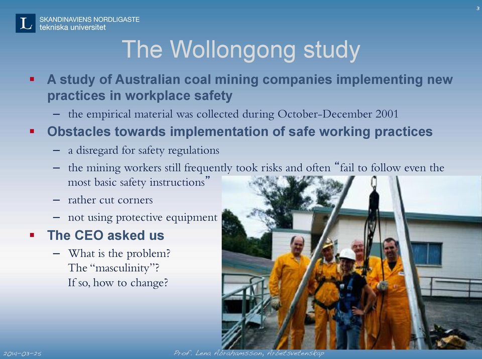 safety regulations the mining workers still frequently took risks and often fail to follow even the most basic safety