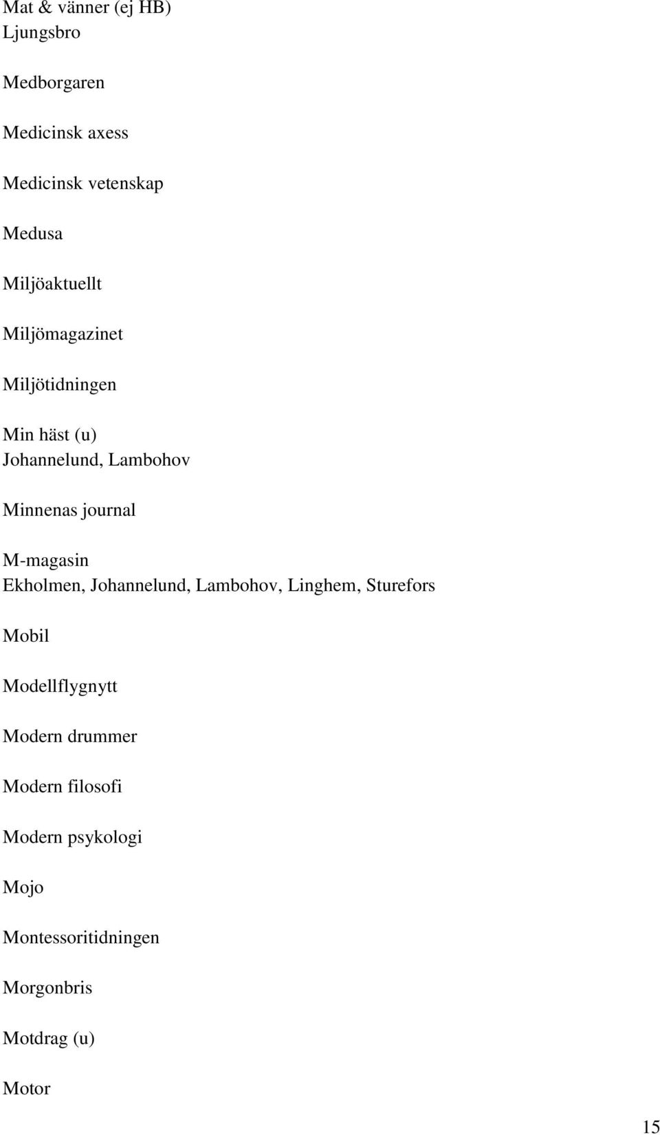 journal M-magasin Ekholmen, Johannelund, Lambohov, Linghem, Sturefors Mobil Modellflygnytt