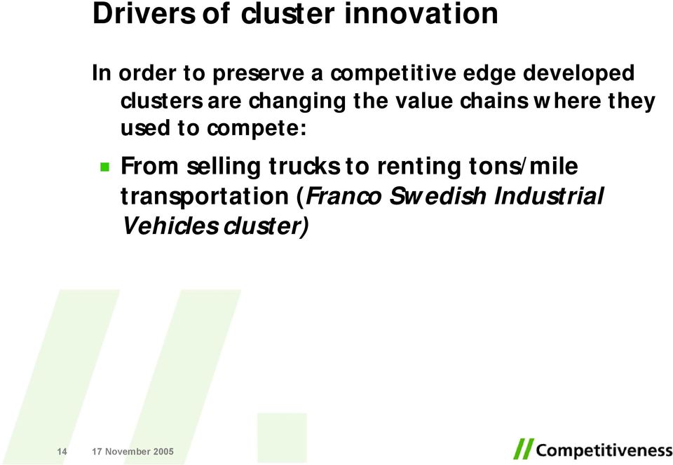chains where they used to compete: From selling trucks to