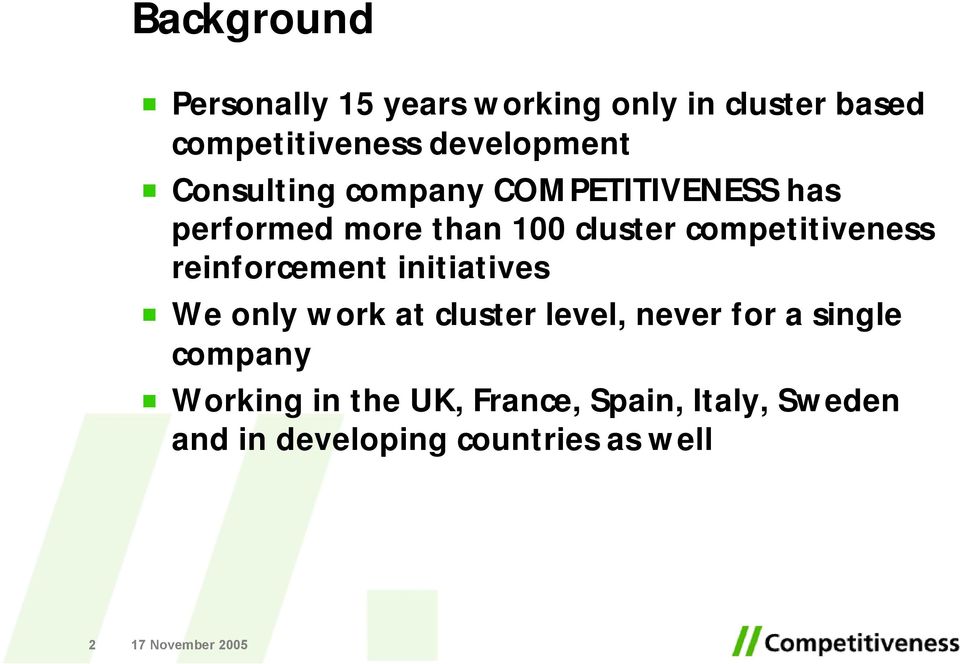 competitiveness reinforcement initiatives We only work at cluster level, never for a