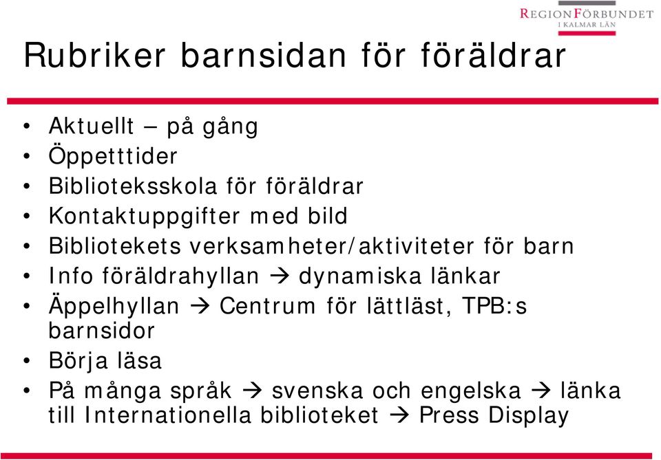 föräldrahyllan dynamiska länkar Äppelhyllan Centrum för lättläst, TPB:s barnsidor Börja