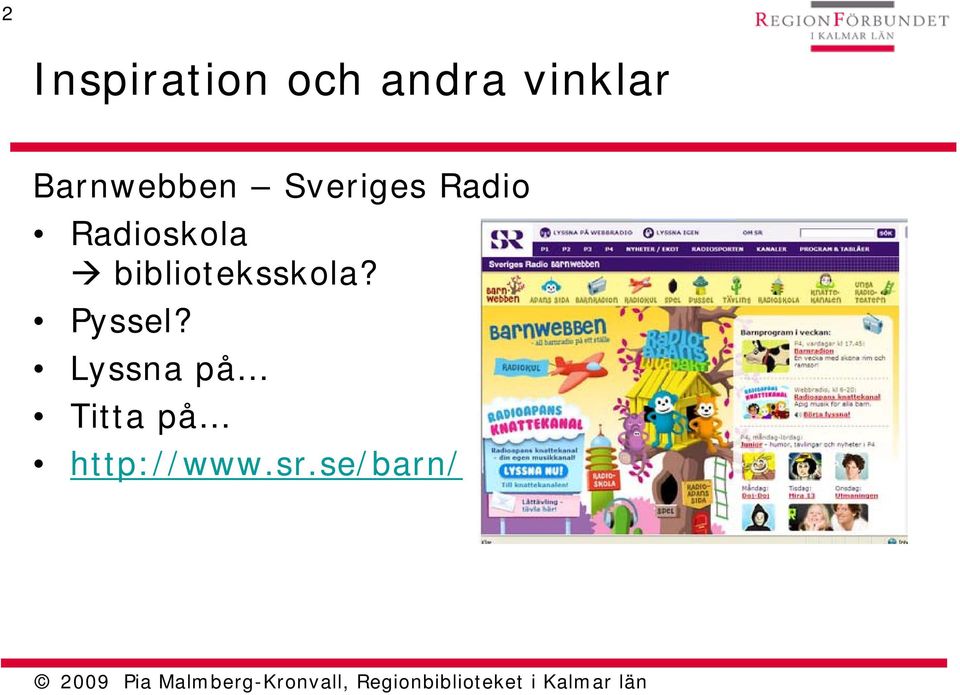 Radioskola biblioteksskola?