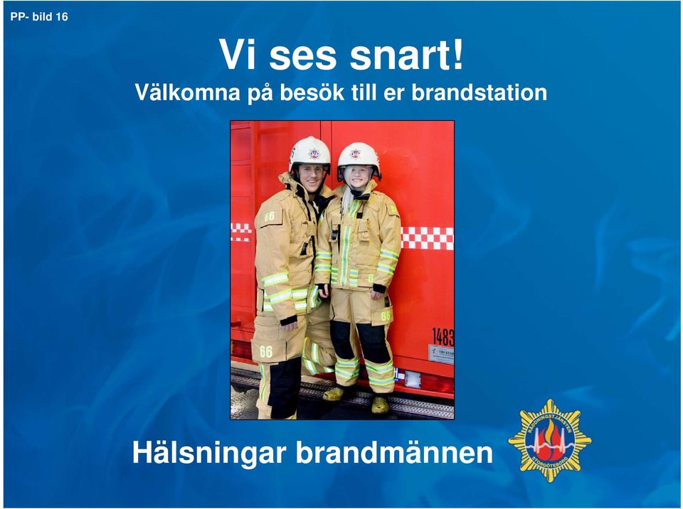 Välkomna på besök