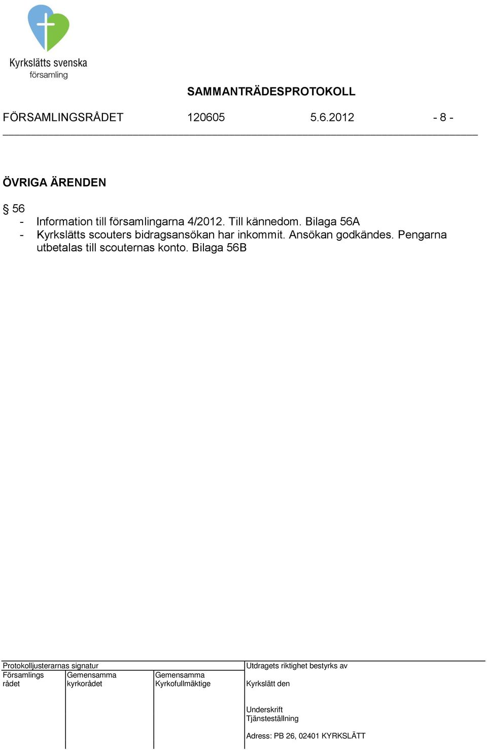 2012-8 - ÖVRIGA ÄRENDEN 56 - Information till församlingarna