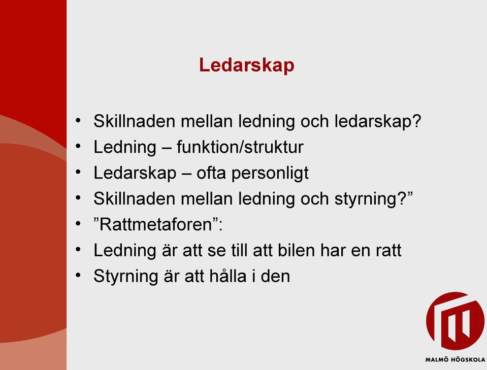 Skillnaden mellan ledning och styrning?