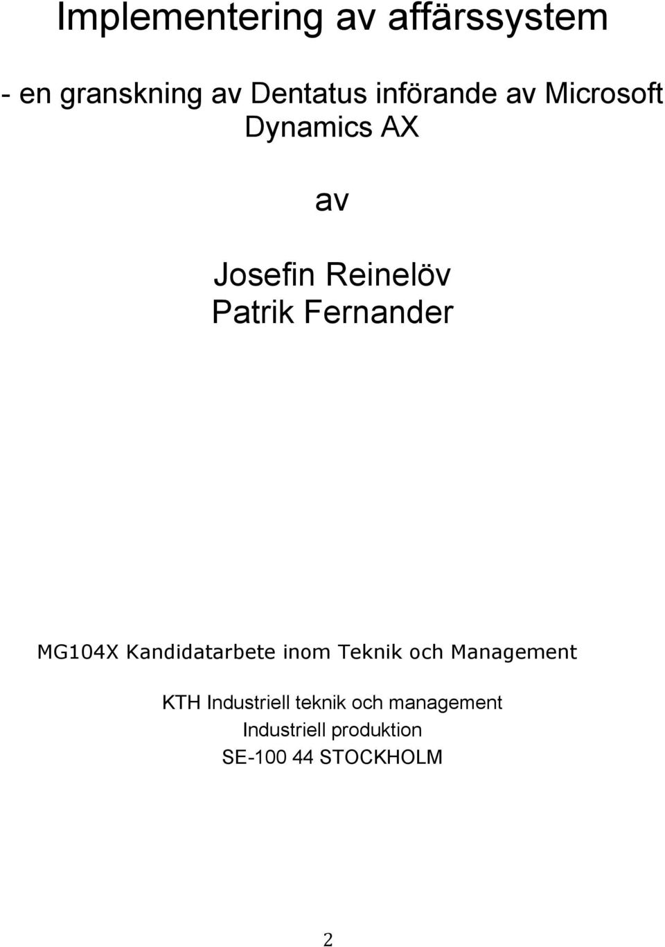 Fernander MG104X Kandidatarbete inom Teknik och Management KTH