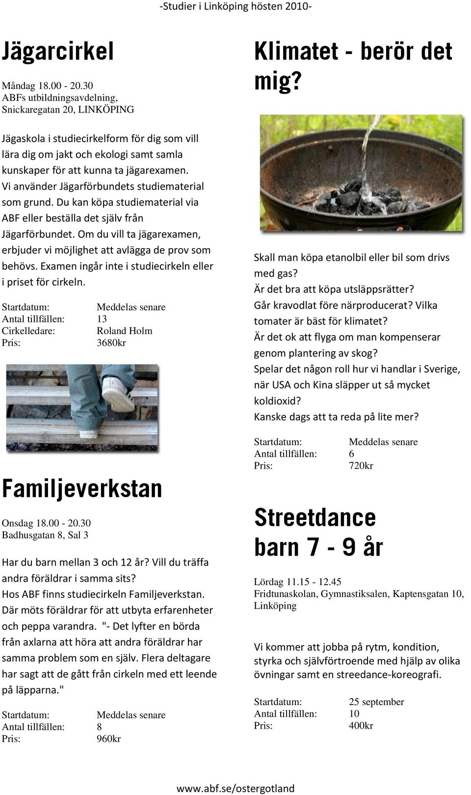Om du vill ta jägarexamen, erbjuder vi möjlighet att avlägga de prov som behövs. Examen ingår inte i studiecirkeln eller i priset för cirkeln.